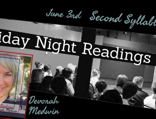 Friday Night Readings, Featuring Playwright Devorah Medwin