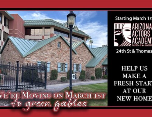 Starting March 1st, Arizona Actors Academy Moves to Green Gables
